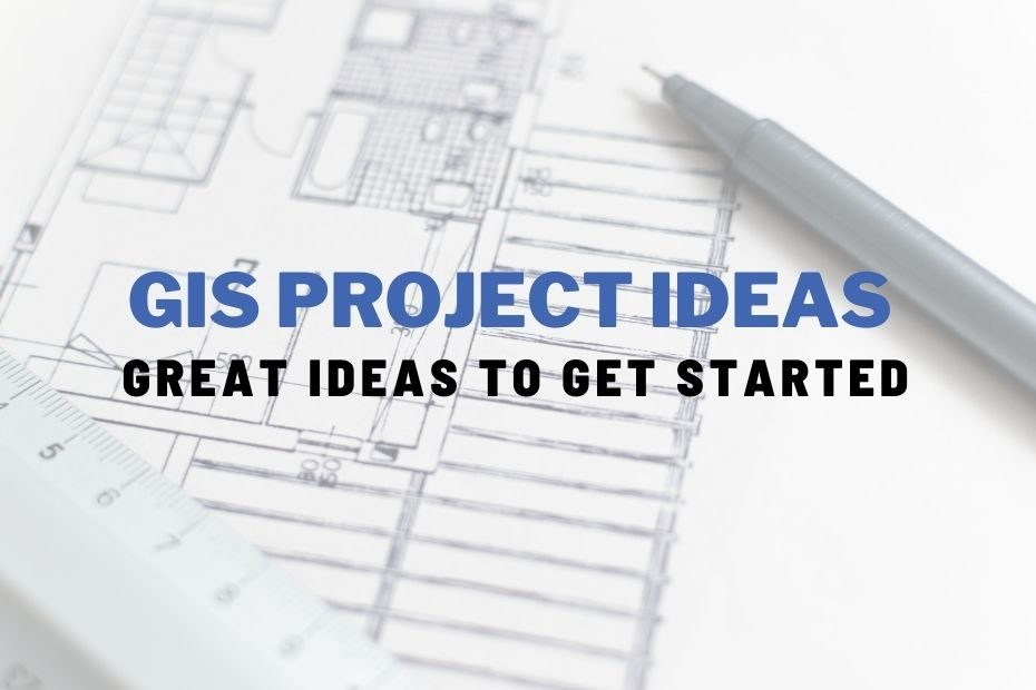 GIS Projects Ideas
