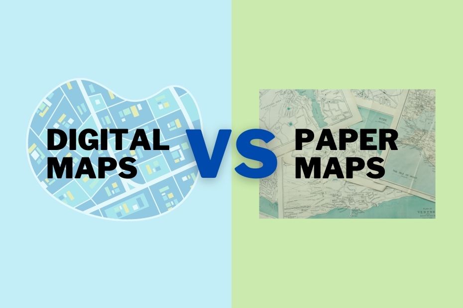 Comparing Digital Maps vs Paper Maps: Which One Is Best For You?  Spatial Post