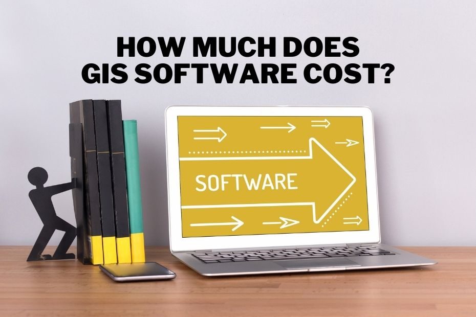 How Much Does GIS Software Cost