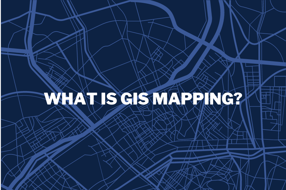 What Is GIS Mapping