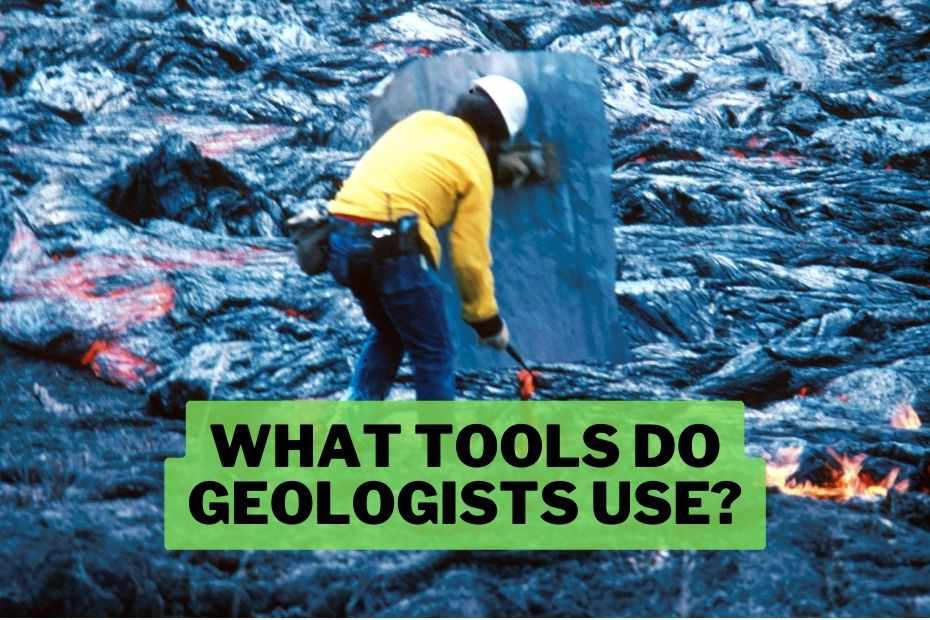 What Tools Do Geologists Use