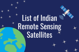 A Comprehensive List Of Indian Remote Sensing Satellites | Spatial Post