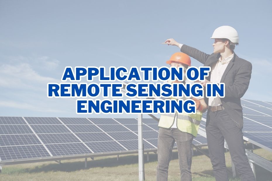 Application of Remote Sensing In Engineering