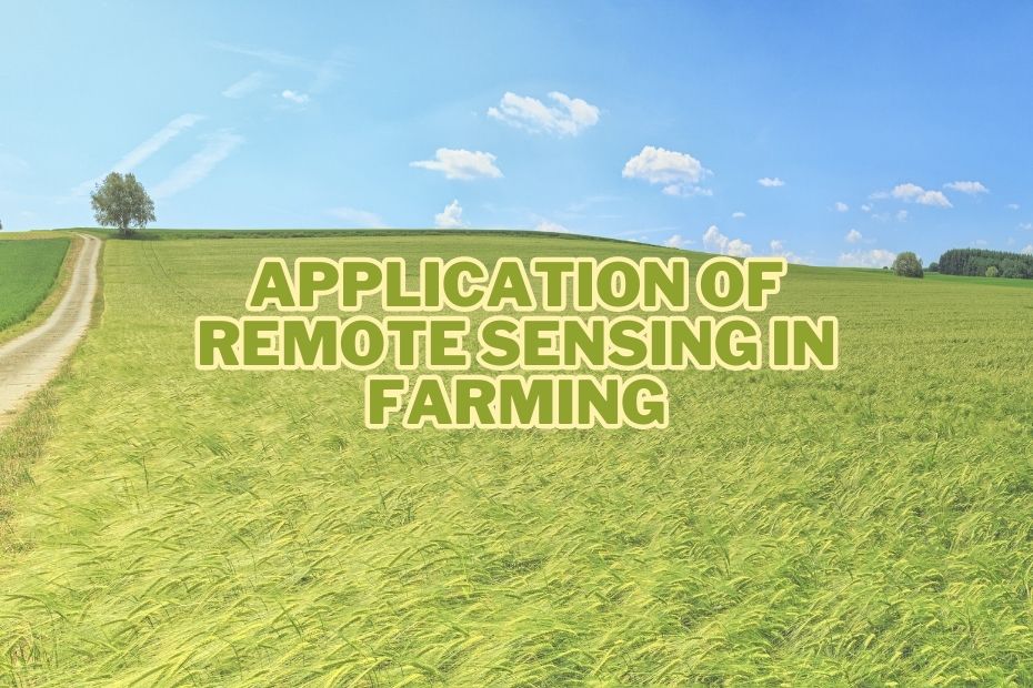 Application of Remote Sensing In Farming