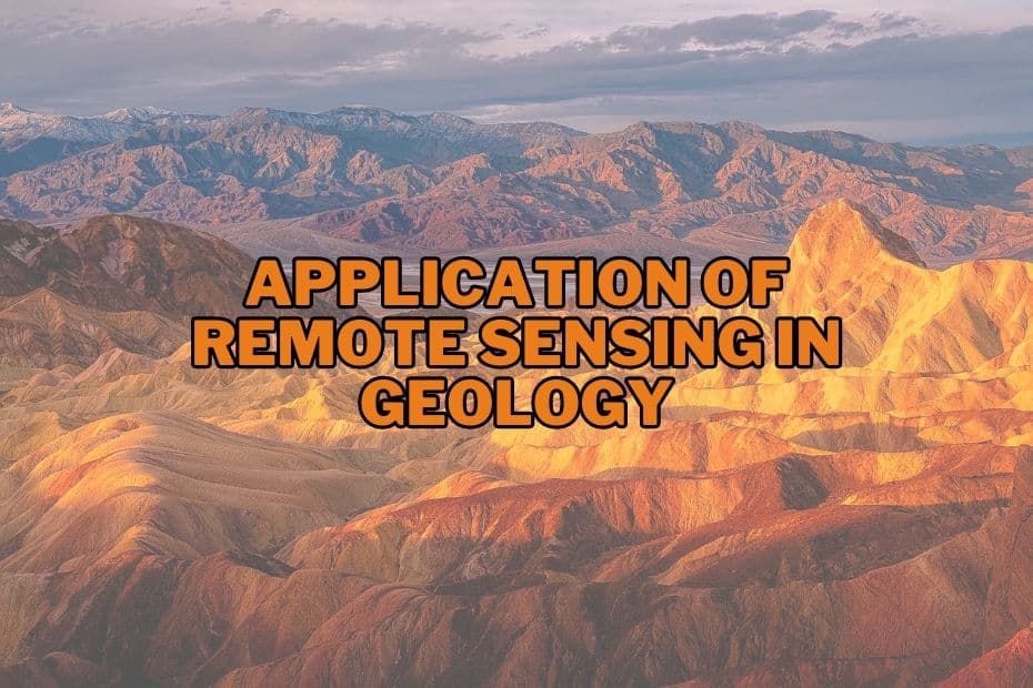 9+ Essential Application of Remote Sensing In Geology | Spatial Post