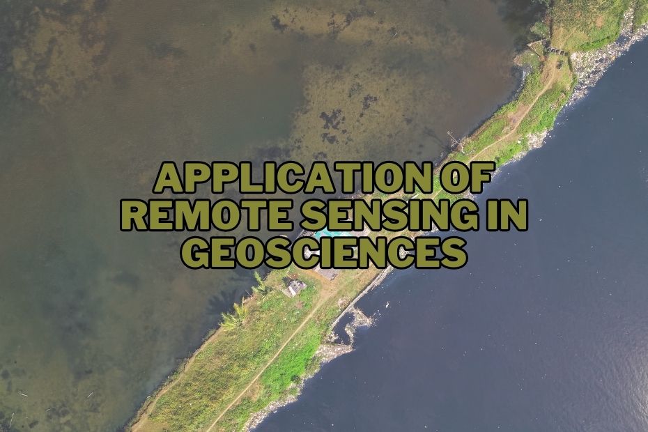 Application of Remote Sensing In Geosciences