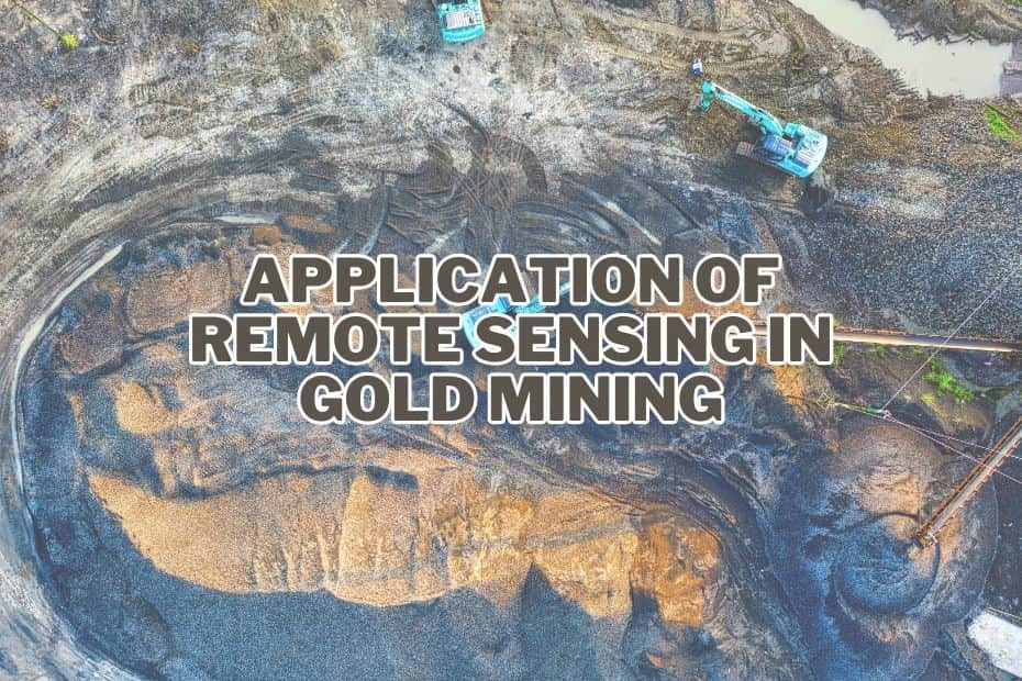 Application of Remote Sensing In Gold Mining